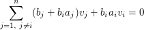 $ \summe_{j=1,\mbox{ } j\neq i}^n(b_j+b_ia_j)v_j+b_ia_iv_i=0 $