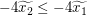 $ -4\widetilde{x_2}\le-4\widetilde{x_1} $ $ -4\widetilde{x_2}\le-4\widetilde{x_1} $